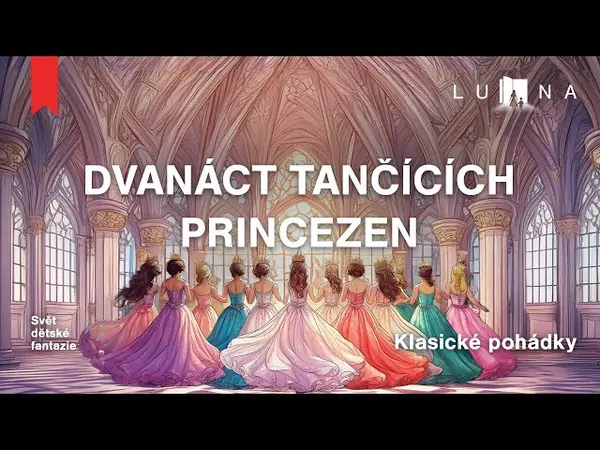 Dvanáct tančících princezen (pohádka na dobrou noc)