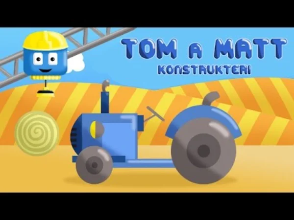 Kamion Tom a jeřáb Matt - Kamion Tom a jeřáb Matt: Traktor - pohádka